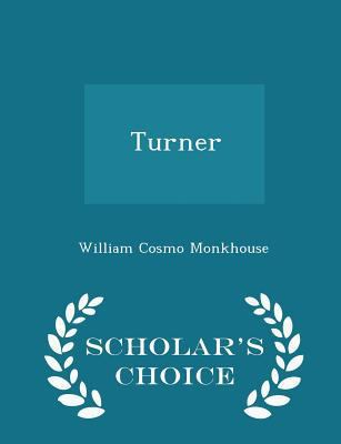 Turner - Scholar's Choice Edition 1296074315 Book Cover