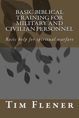 Basic Biblical Training for Military and Civili... 1499255799 Book Cover