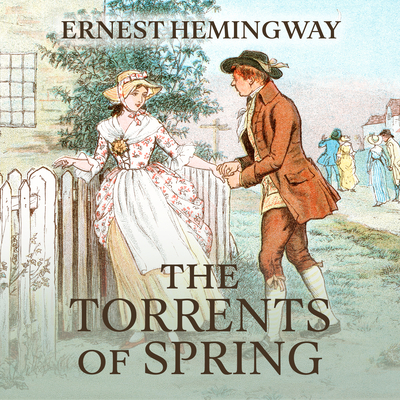 The Torrents of Spring: A Romantic Novel in Hon... 1666526150 Book Cover