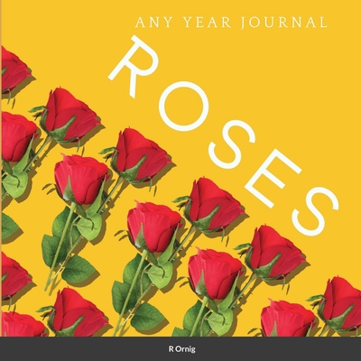 Roses: Anyyearplanner 1794847413 Book Cover