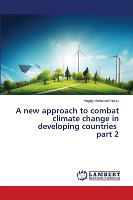 A new approach to combat climate change in deve... 6209038328 Book Cover