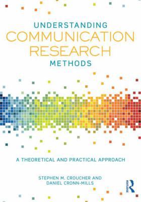 Understanding Communication Research Methods: A... 0415833116 Book Cover