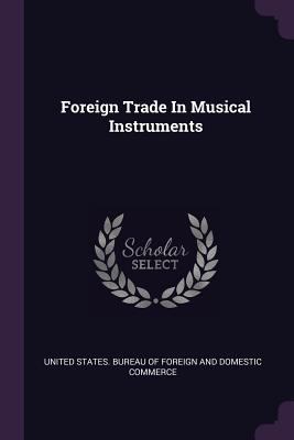 Foreign Trade In Musical Instruments 137833826X Book Cover