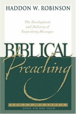 Biblical Preaching: The Development and Deliver... 0801022622 Book Cover