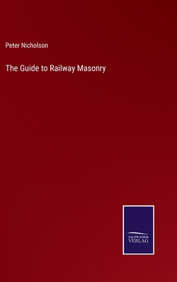 The Guide to Railway Masonry 3375103611 Book Cover