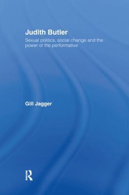 Judith Butler: Sexual Politics, Social Change a... 0415219744 Book Cover