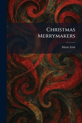 Christmas Merrymakers 1025555821 Book Cover