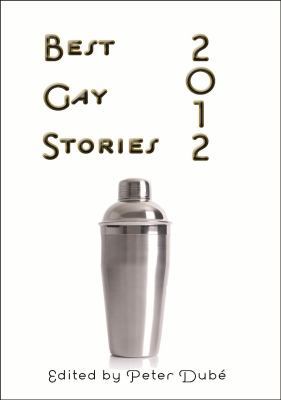 Best Gay Stories 2012 1590213874 Book Cover