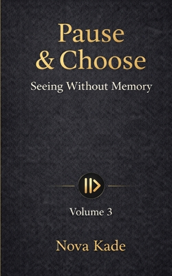 Pause & Choose: Seeing Without Memory 9356792372 Book Cover