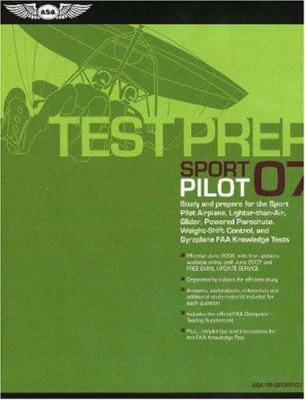 Sport Pilot Test Prep 2007: Study and Prepare f... 1560275995 Book Cover