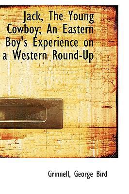 Jack, the Young Cowboy; An Eastern Boy's Experi... 1110297017 Book Cover