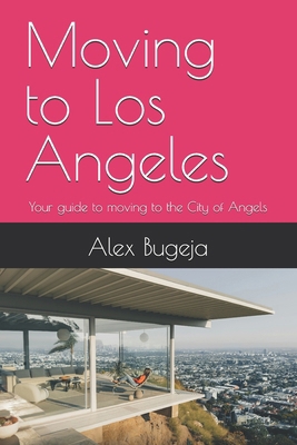 Moving to Los Angeles: Your guide to moving to ... B0DS53R1RX Book Cover