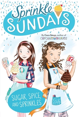 Sugar, Spice, and Sprinkles 1534457208 Book Cover