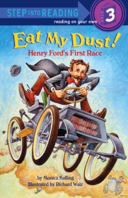 Eat My Dust! Henry Ford's First Race 1417639806 Book Cover