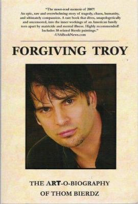 Forgiving Troy: The Art-O-Biography 158776850X Book Cover