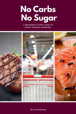 No Carbs No Sugar: A 5 Step Guide for Beginners... B0DWKWJPXN Book Cover