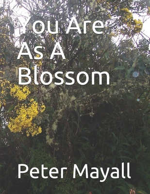 You Are As A Blossom B086KZC6DH Book Cover