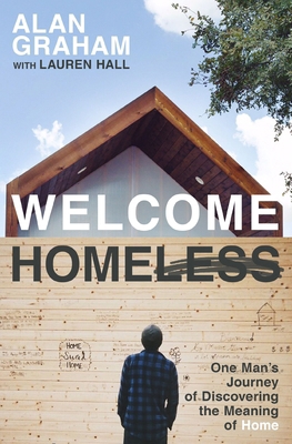 Welcome Homeless: One Man's Journey of Discover... 0718086554 Book Cover