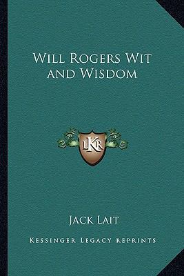 Will Rogers Wit and Wisdom 1162754834 Book Cover