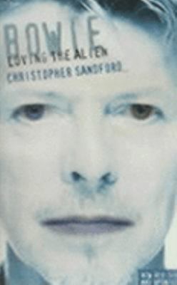 Bowie: Loving the Alien B0023NUI9U Book Cover