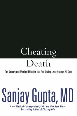Cheating Death: The Doctors and Medical Miracle... 044650887X Book Cover