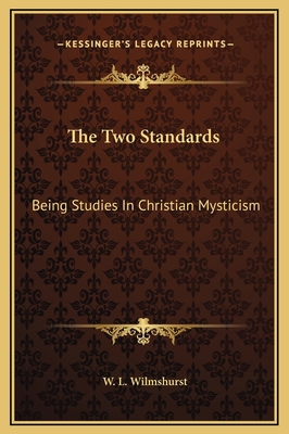 The Two Standards: Being Studies In Christian M... 1169165702 Book Cover