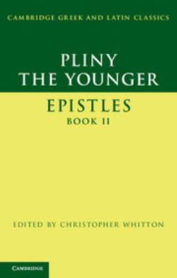 Pliny the Younger: 'Epistles' Book II 0521187273 Book Cover