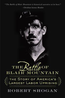 The Battle of Blair Mountain: The Story of Amer... 0465077730 Book Cover