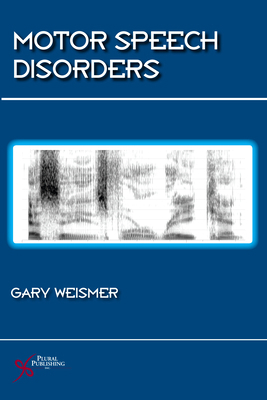 Motor Speech Disorders: Essays for Ray Kent 1597561150 Book Cover