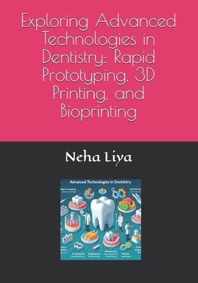 Exploring Advanced Technologies in Dentistry: R... B0DHD7LJH2 Book Cover