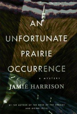 An Unfortunate Prairie Occurrence 0786862602 Book Cover