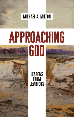 Approaching God: Lessons from Leviticus 1527111563 Book Cover