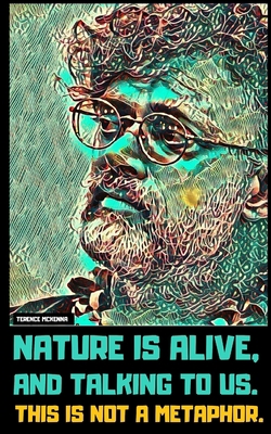 Terence McKenna: A Little Book of Essential Quotes on Art, Nature, and Life B084B35V1W Book Cover