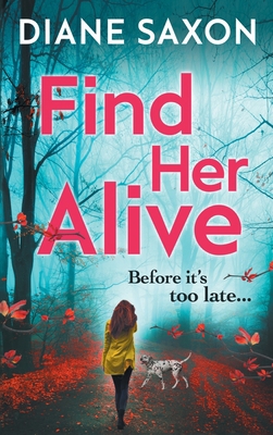 Find Her Alive 1804261629 Book Cover