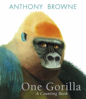 One Gorilla: A Counting Book 0763663522 Book Cover