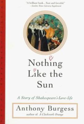 Nothing Like the Sun: A Story of Shakespeare's ... 039331507X Book Cover