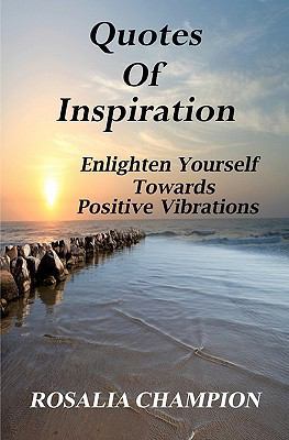 Quotes of Inspiration: Enlighten Yourself Towar... 1453866442 Book Cover