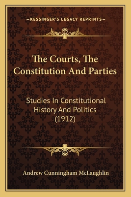 The Courts, The Constitution And Parties: Studi... 116510816X Book Cover