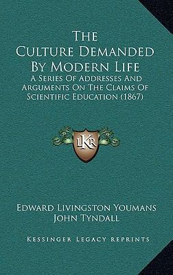 The Culture Demanded By Modern Life: A Series O... 116825938X Book Cover