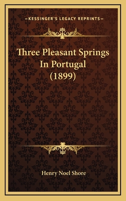 Three Pleasant Springs In Portugal (1899) 1167304322 Book Cover