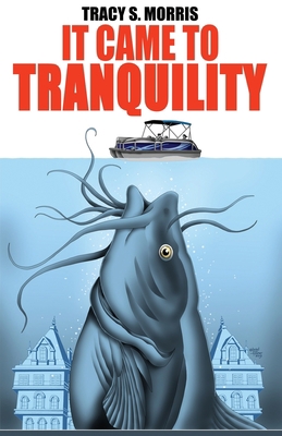 It Came To Tranquility 1945941200 Book Cover