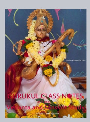 Gurukul Class Notes of 3 year Vedanta and Sansk... 9395766859 Book Cover