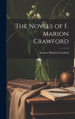 The Novels of F. Marion Crawford 1020921056 Book Cover