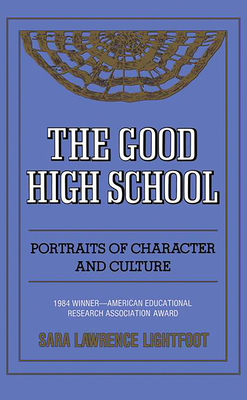 The Good High School: Portraits of Character an... 0465026966 Book Cover