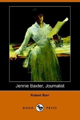 Jennie Baxter, Journalist (Dodo Press) 1406510920 Book Cover