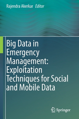 Big Data in Emergency Management: Exploitation ... Book Cover