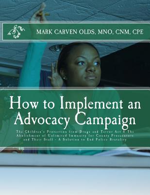 How to Implement an Advocacy Campaign: The Chil... 1512074047 Book Cover