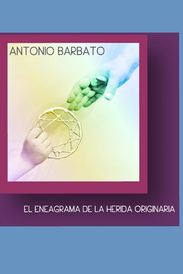 El Eneagrama de la Herida Originaria [Spanish] B09HG18KGM Book Cover