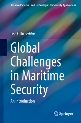 Global Challenges in Maritime Security: An Intr... 3030346293 Book Cover