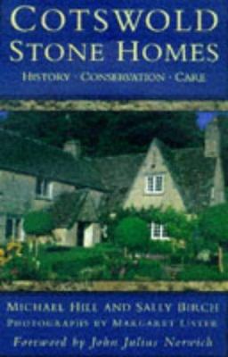 Cotswold Stone Homes: History, Conservation, Care 0750917962 Book Cover